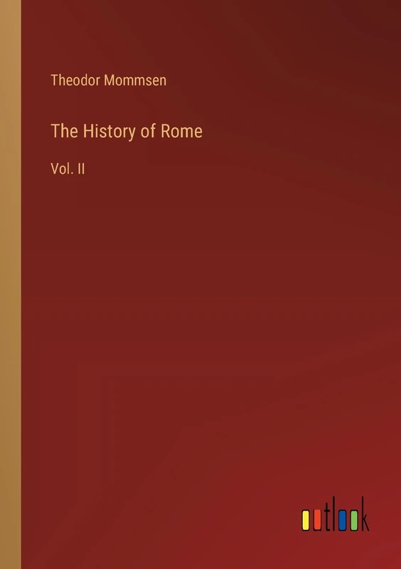 The History of Rome: Vol. II