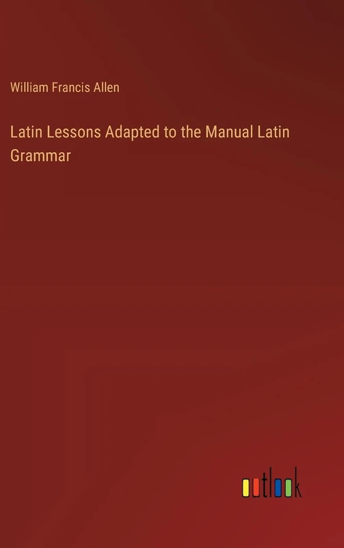 Latin Lessons Adapted to the Manual Latin Grammar - Image 1