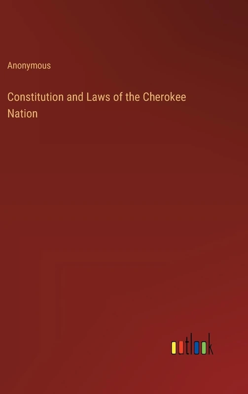 Constitution and Laws of the Cherokee Nation