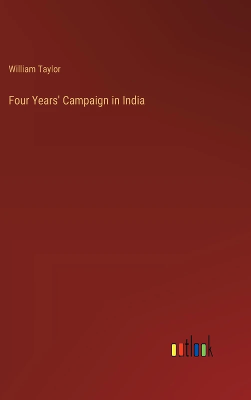 Four Years' Campaign in India