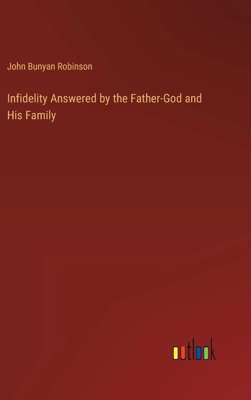 Infidelity Answered by the Father-God and His Family