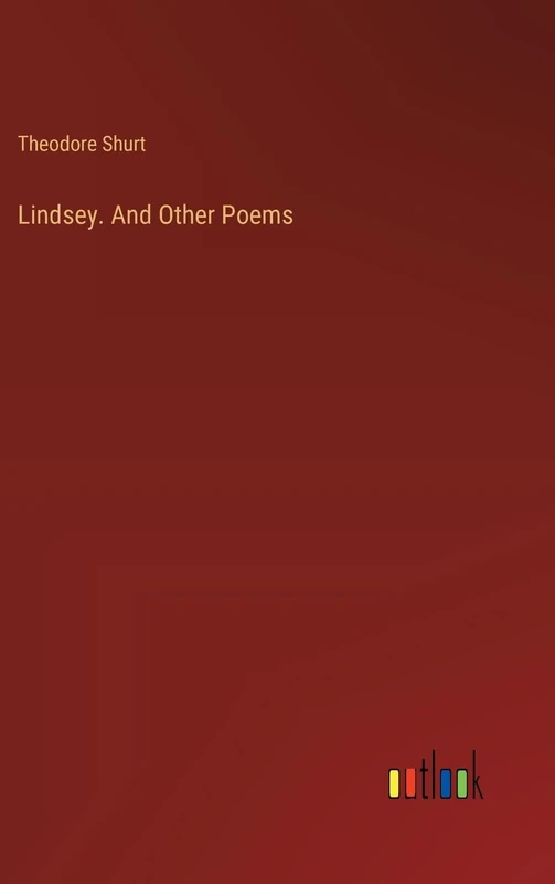 Lindsey. And Other Poems