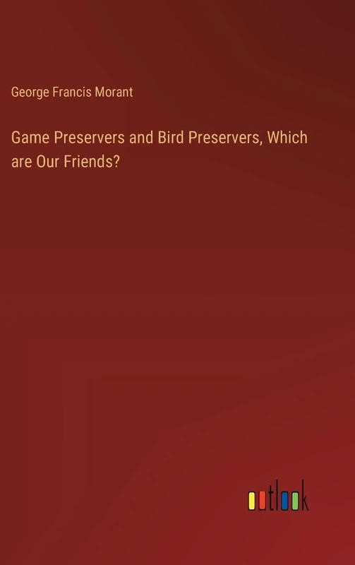 Game Preservers and Bird Preservers, Which are Our Friends?