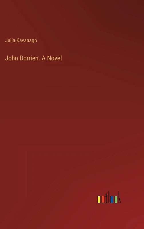 John Dorrien. A Novel