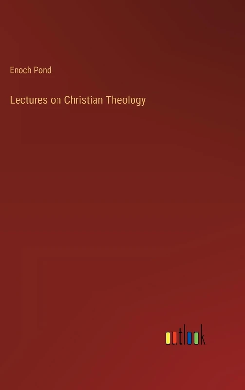 Lectures on Christian Theology