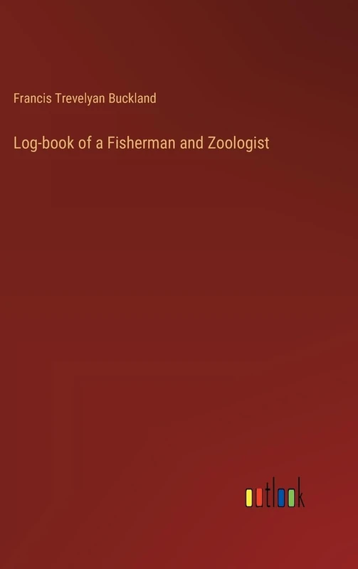 Log-book of a Fisherman and Zoologist