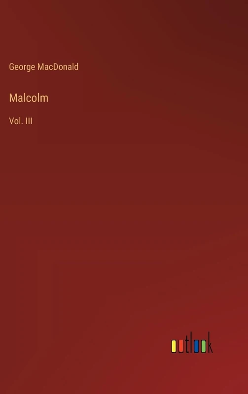 Malcolm: Vol. III