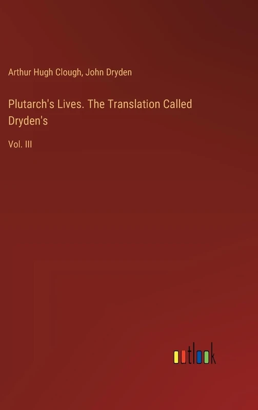 Plutarch's Lives. The Translation Called Dryden's: Vol. III
