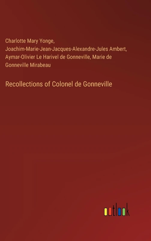 Recollections of Colonel de Gonneville