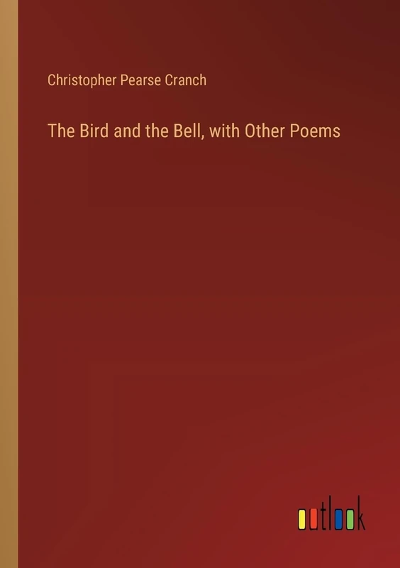 The Bird and the Bell, with Other Poems
