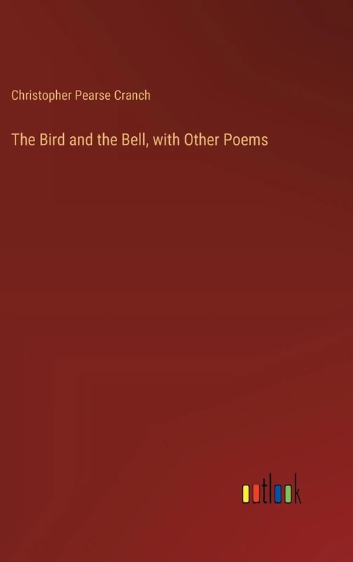 The Bird and the Bell, with Other Poems