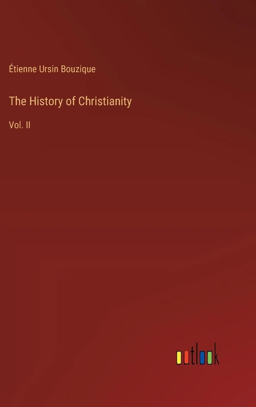 The History of Christianity: Vol. II