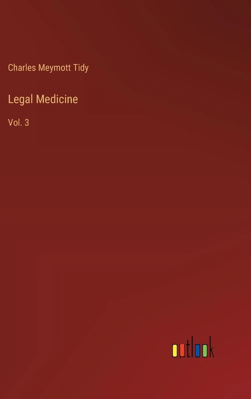 Legal Medicine: Vol. 3