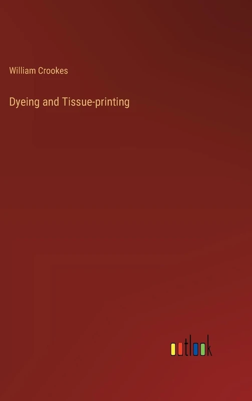 Dyeing and Tissue-printing