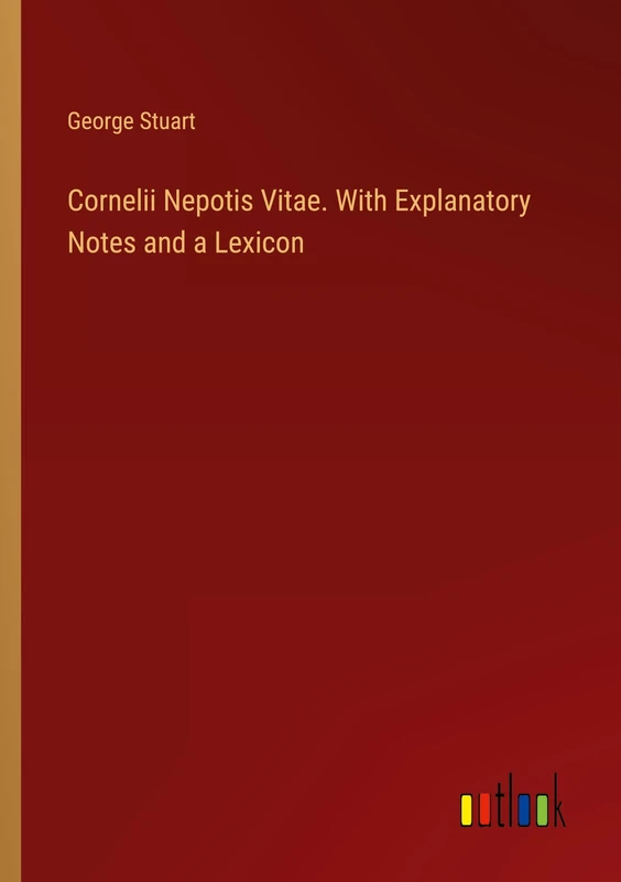 Cornelii Nepotis Vitae. With Explanatory Notes and a Lexicon - Image 1