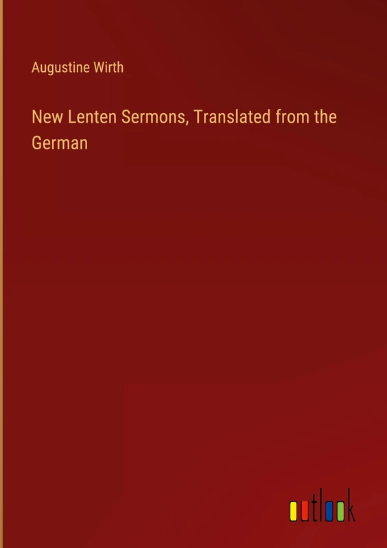 New Lenten Sermons, Translated from the German
