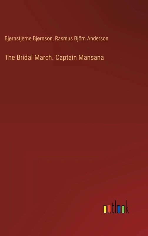 The Bridal March. Captain Mansana