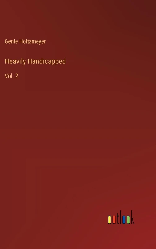 Heavily Handicapped: Vol. 2