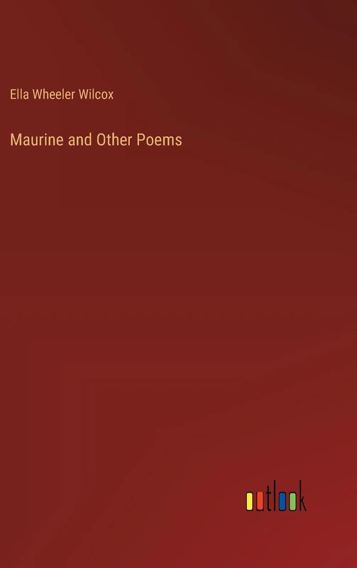 Maurine and Other Poems