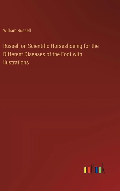 Russell on Scientific Horseshoeing for the Different Diseases of the Foot with Ilustrations - Image 1