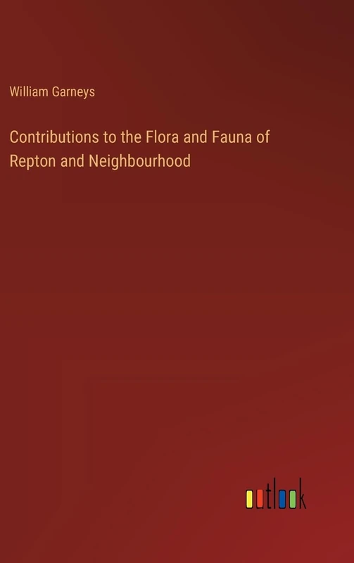 Contributions to the Flora and Fauna of Repton and Neighbourhood
