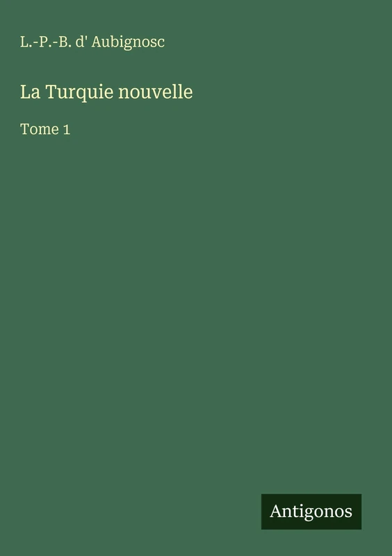 La Turquie nouvelle: Tome 1 - Image 1