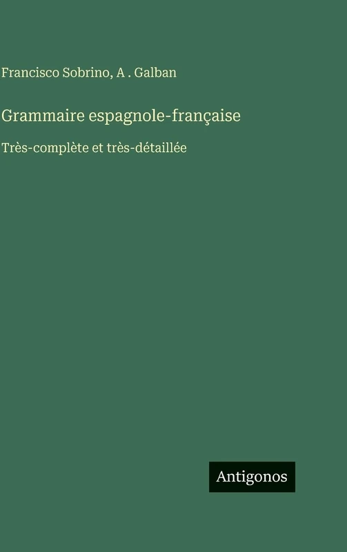 Grammaire espagnole-française: Très-complète et très-détaillée - Image 1