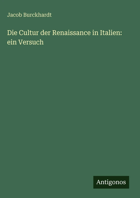Die Cultur der Renaissance in Italien: ein Versuch - Image 1