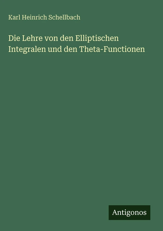Die Lehre von den Elliptischen Integralen und den Theta-Functionen