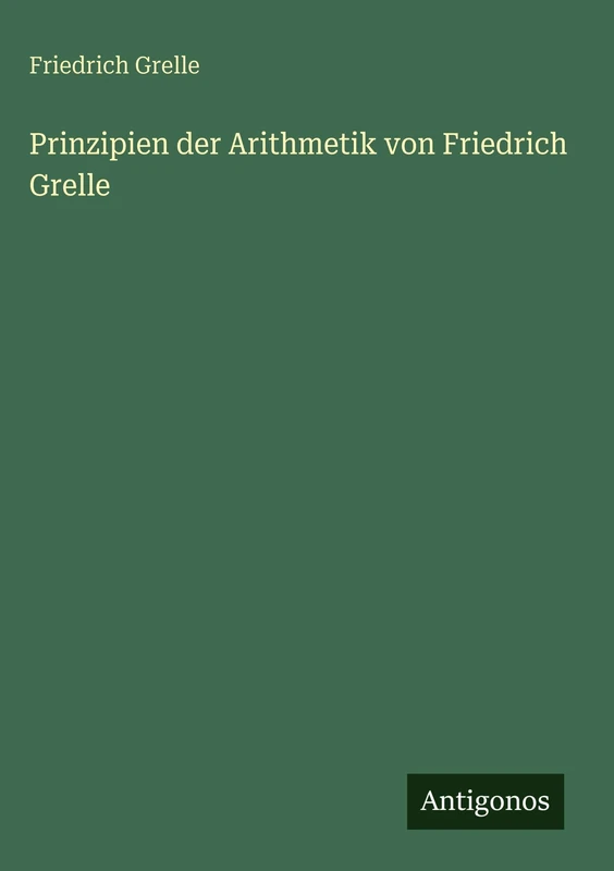 Prinzipien der Arithmetik von Friedrich Grelle - Image 1