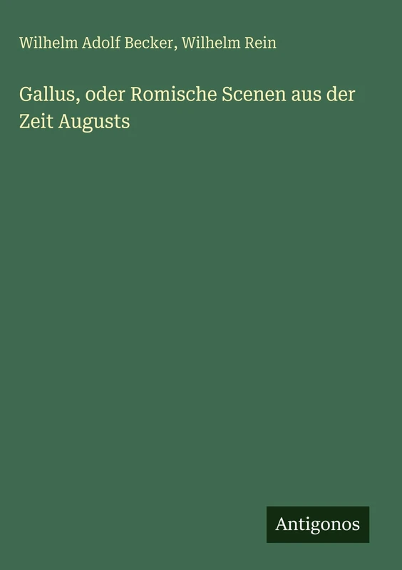 Gallus, oder Romische Scenen aus der Zeit Augusts - Image 1