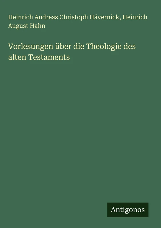 Vorlesungen über die Theologie des alten Testaments
