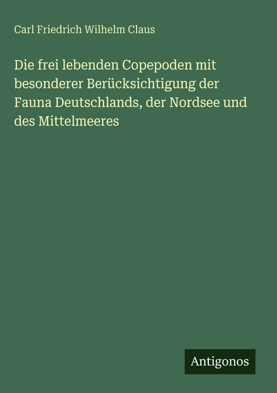Die frei lebenden Copepoden mit besonderer Berücksichtigung der Fauna Deutschlands, der Nordsee und des Mittelmeeres - Image 1