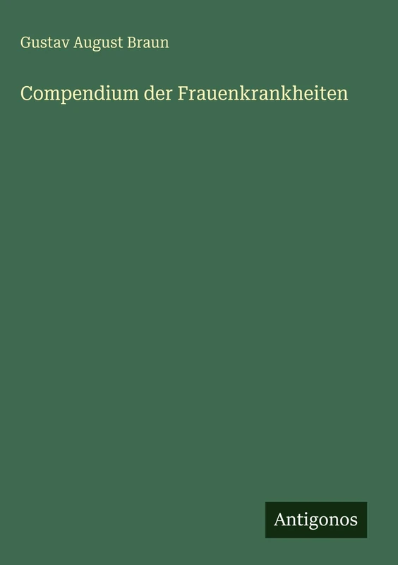 Compendium der Frauenkrankheiten