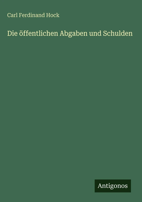 Die öffentlichen Abgaben und Schulden