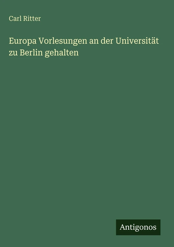 Europa Vorlesungen an der Universität zu Berlin gehalten