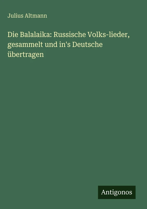 Die Balalaika: Russische Volks-lieder, gesammelt und in's Deutsche übertragen - Image 1