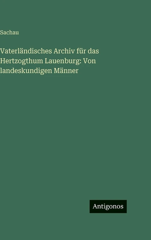 Vaterländisches Archiv für das Hertzogthum Lauenburg: Von landeskundigen Männer - Image 1