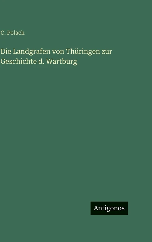 Die Landgrafen von Thüringen zur Geschichte d. Wartburg