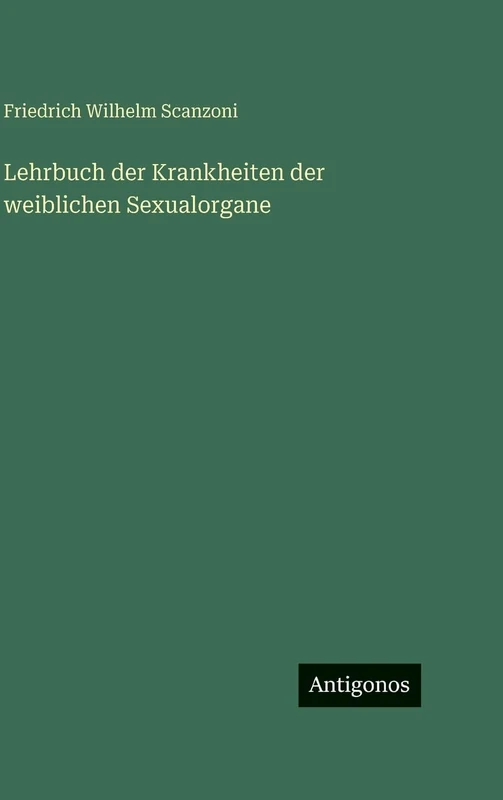 Lehrbuch der Krankheiten der weiblichen Sexualorgane