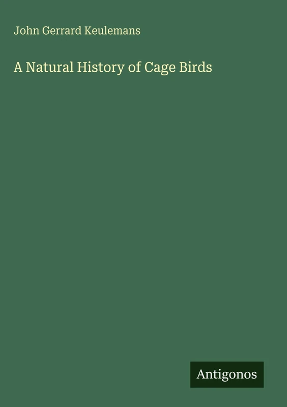 A Natural History of Cage Birds