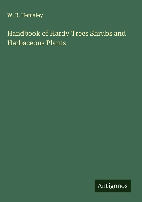 Handbook of Hardy Trees Shrubs and Herbaceous Plants - Image 1