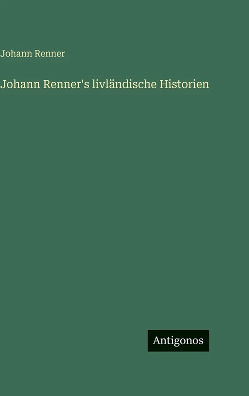 Johann Renner's livländische Historien - Image 1