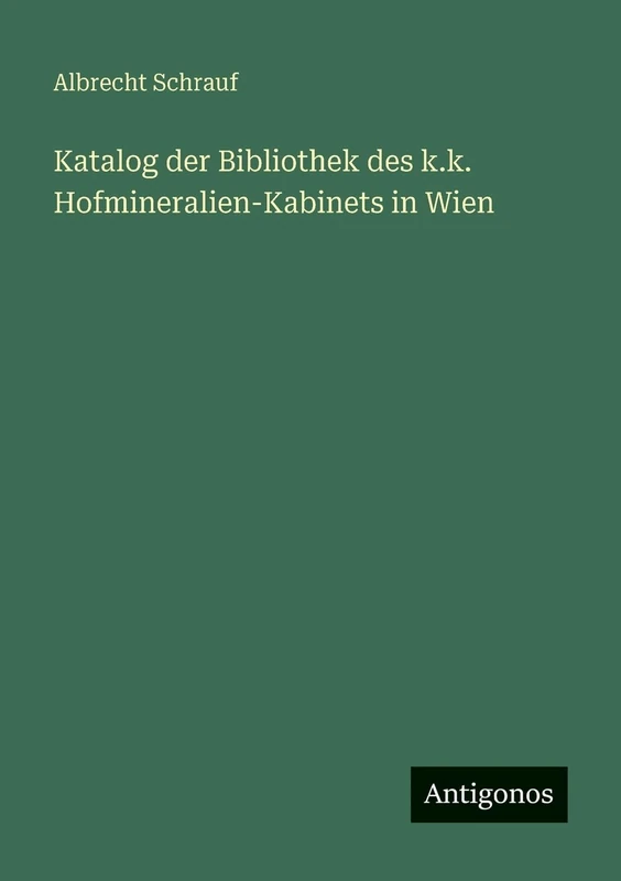 Katalog der Bibliothek des k.k. Hofmineralien-Kabinets in Wien - Image 1
