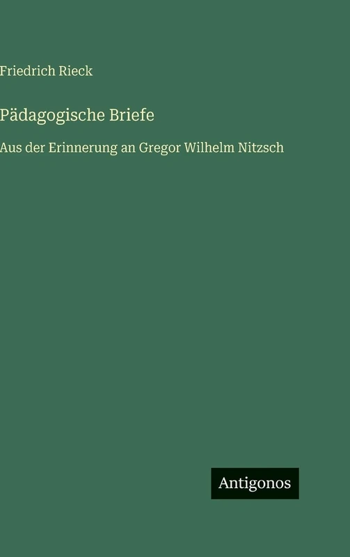 Pädagogische Briefe: Aus der Erinnerung an Gregor Wilhelm Nitzsch - Image 1
