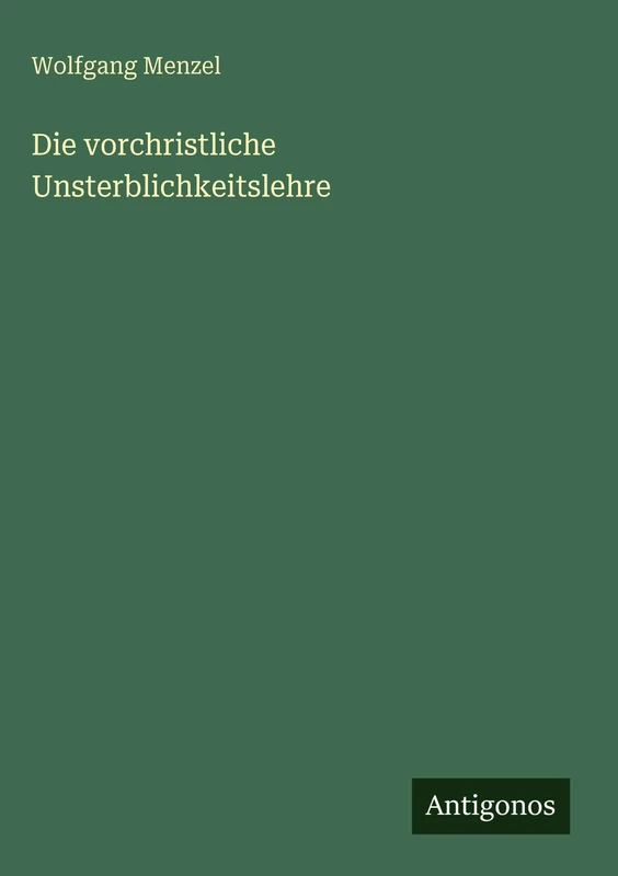 Die vorchristliche Unsterblichkeitslehre