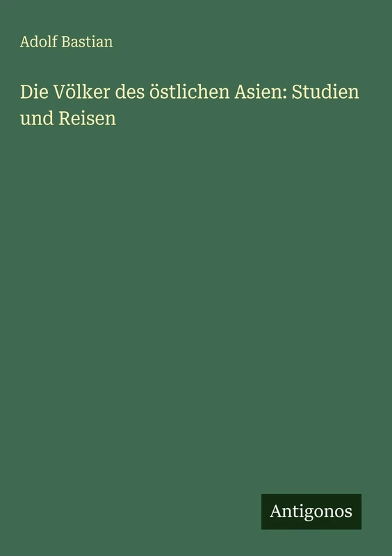 Die Völker des östlichen Asien: Studien und Reisen - Image 1