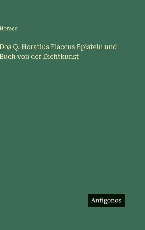 Dos Q. Horatius Flaccus Episteln und Buch von der Dichtkunst - Image 1