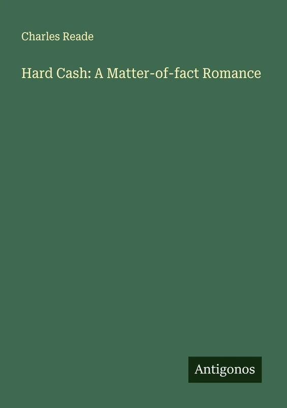 Hard Cash: A Matter-of-fact Romance