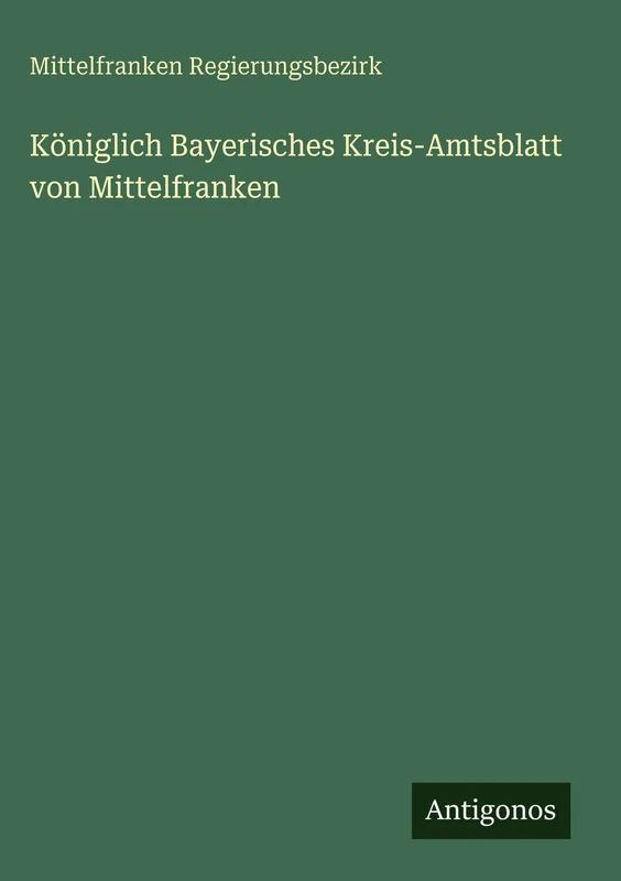 Königlich Bayerisches Kreis-Amtsblatt von Mittelfranken